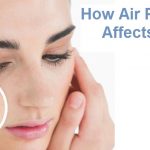 How Air Pollutions Affects your Skin